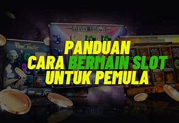 Cara Belajar Main Slot Untuk Pemula